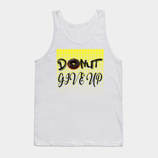 Donut Give Up Tank Top